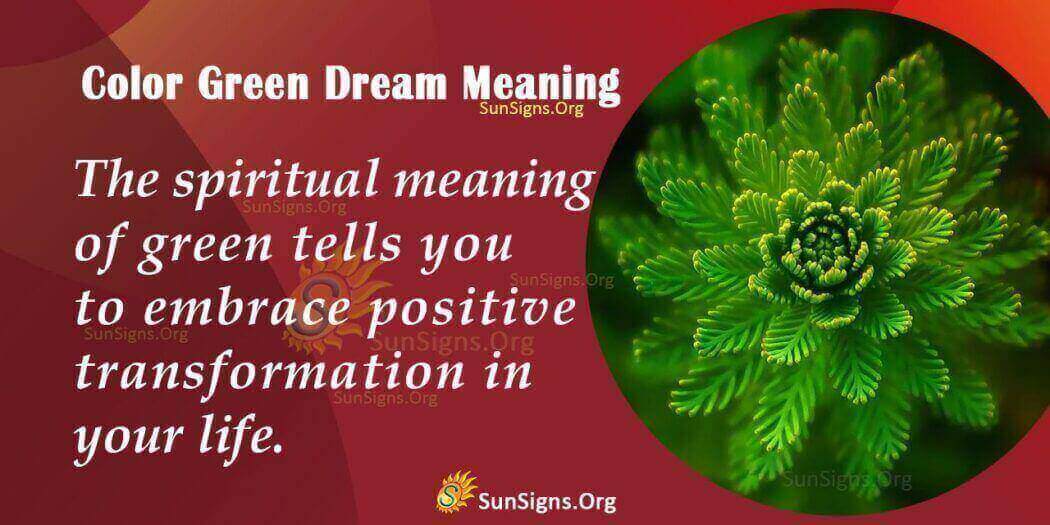 Seeing Green Color In Your Dream Meaning, Interpretation And