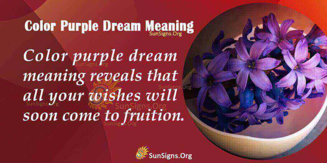 Seeing Purple Color In Your Dream Meaning, Interpretation And Symbolism
