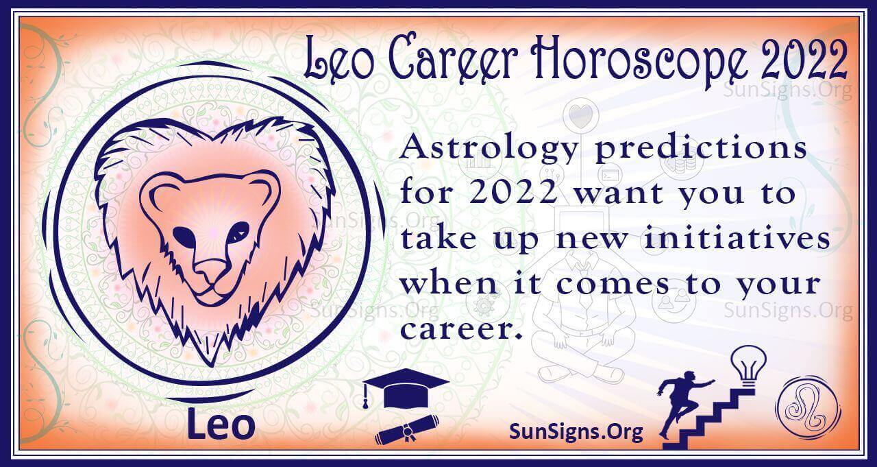 Leo Career, Business, Education Horoscope 2022 Predictions