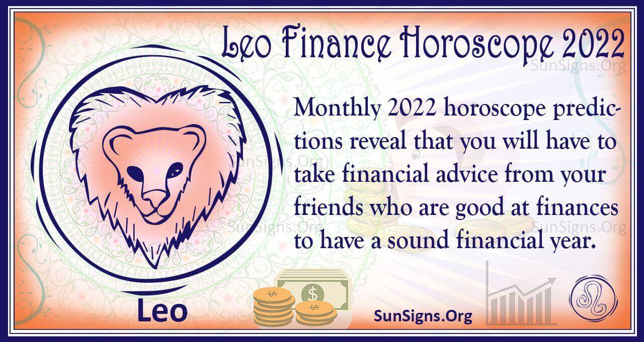 Leo Finance, Wealth, Property Horoscope 2022 Predictions