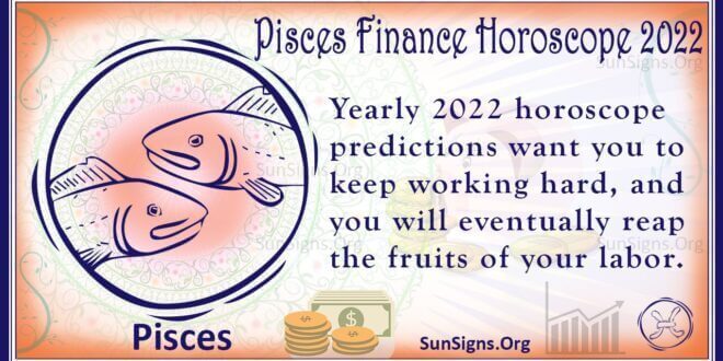 pisces finance horoscope 2022
