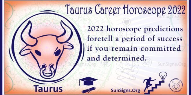 taurus career horoscope 2022