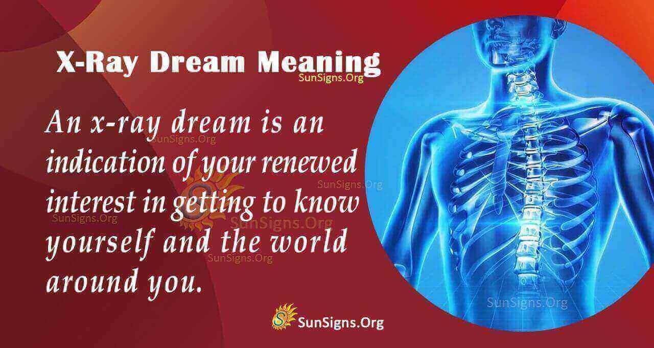 What Dream About XRay Means? Interpretation And Symbolism
