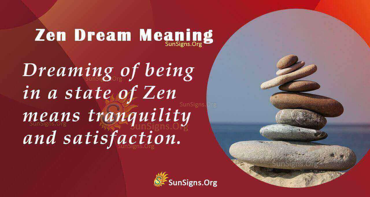 Dreaming Of Zen Meaning, Interpretation And Symbolism