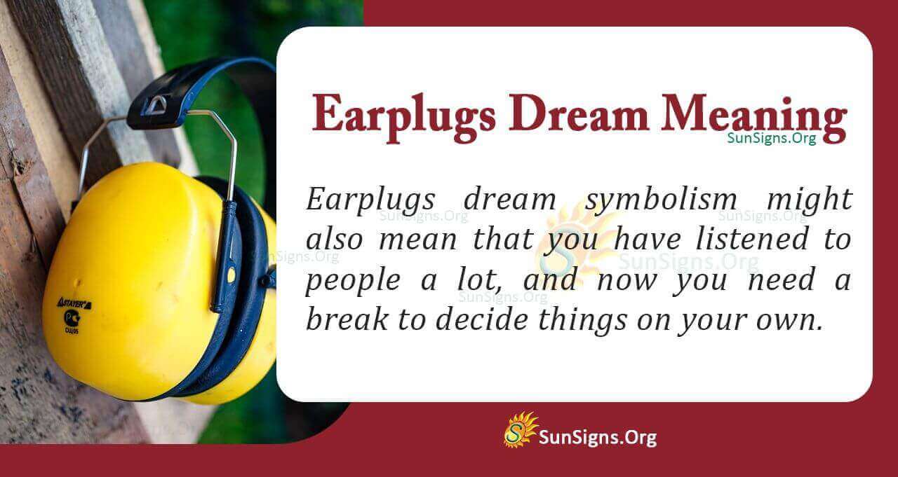 Meaning Of Seeing Earplugs In Your Dream Interpretation And Symbolism