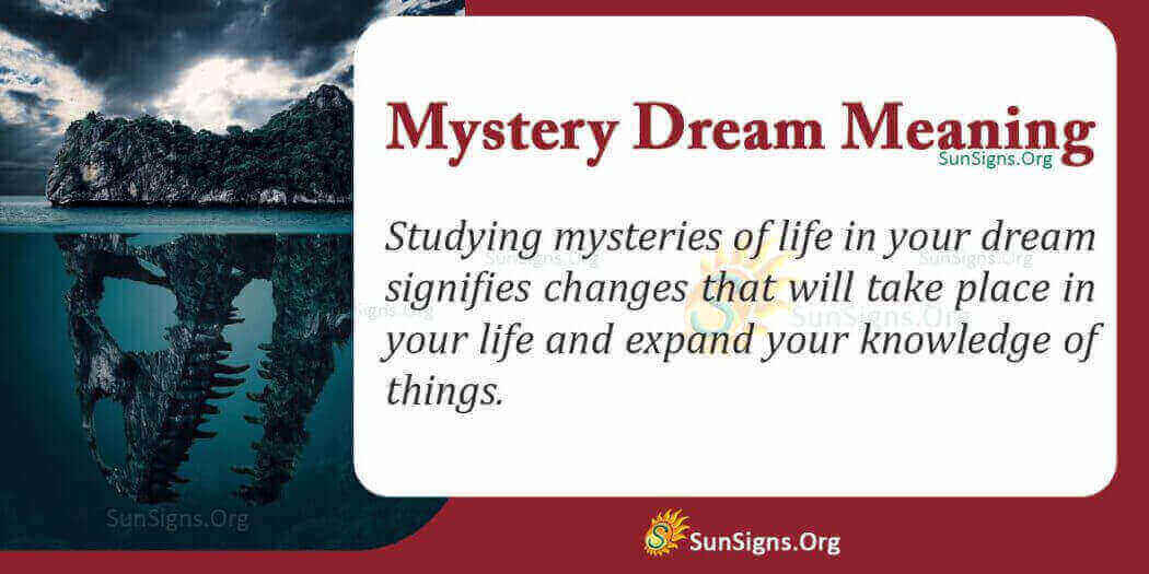 Dream Of Mystery - Meaning, Interpretation And Symbolism - SunSigns.Org