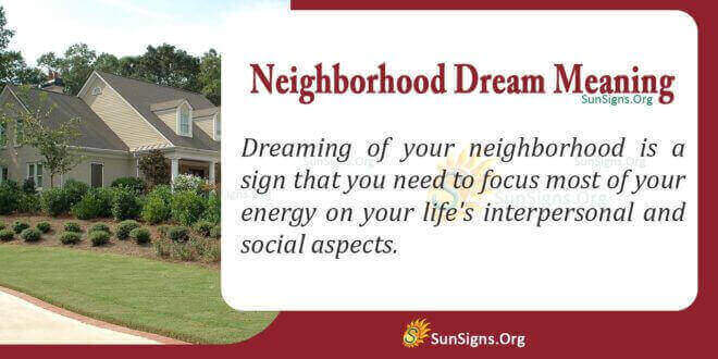 Neighborhood Dream Meaning