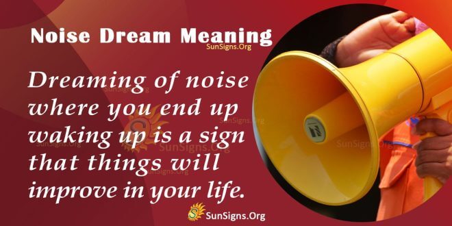 Noise Dream Meaning