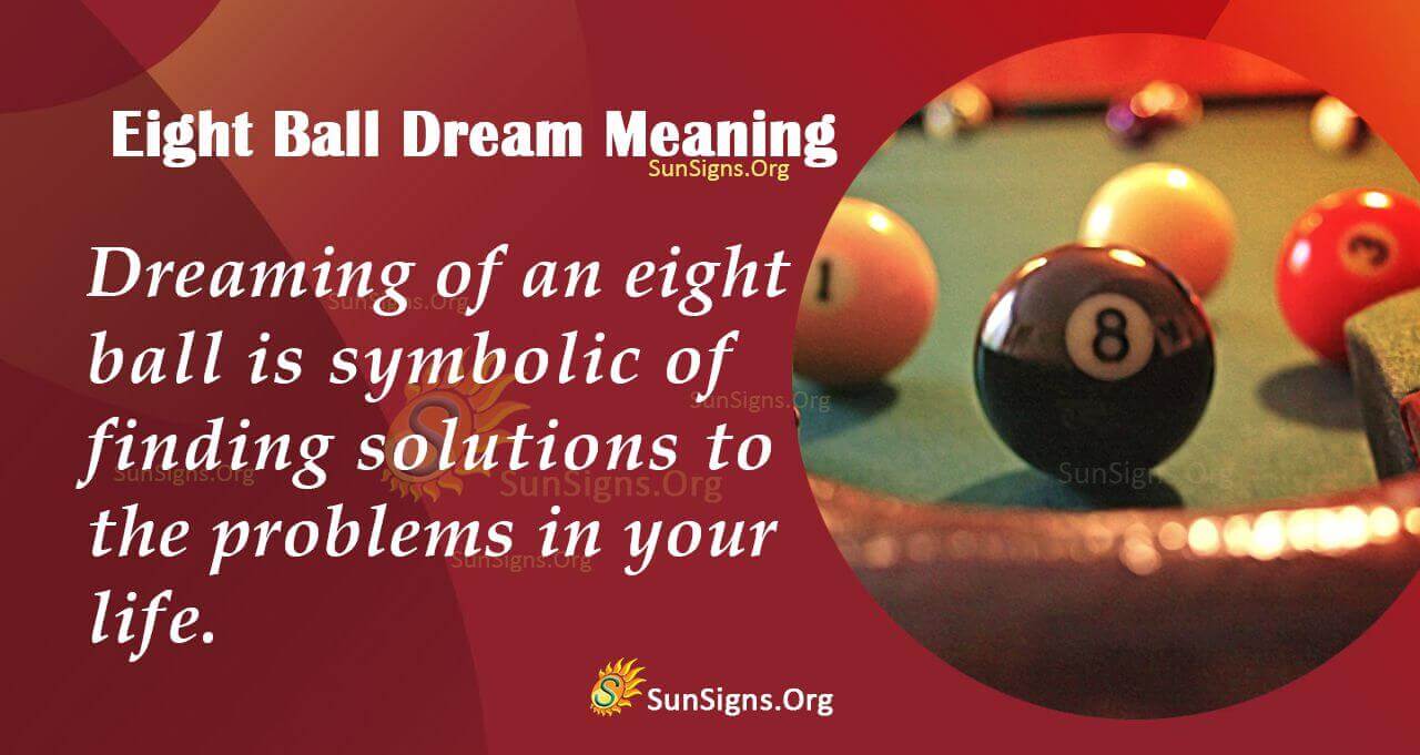 Meaning Of An Eight Ball Dream Interpretation And Symbolism