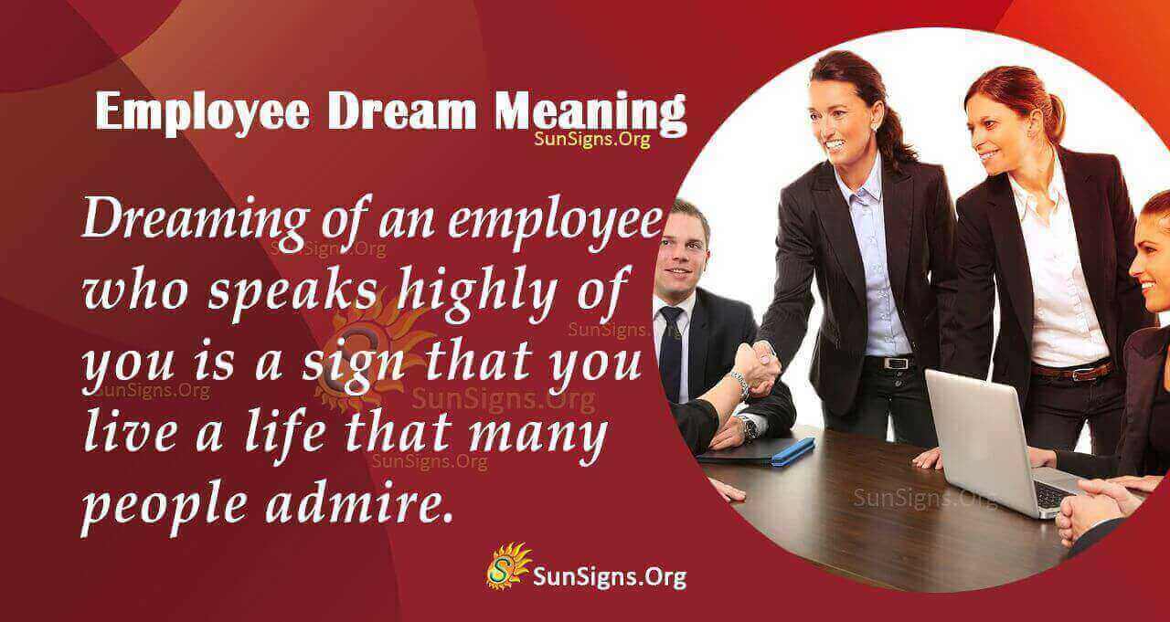 Seeing An Employee Dream Meaning, Interpretation And Symbolism