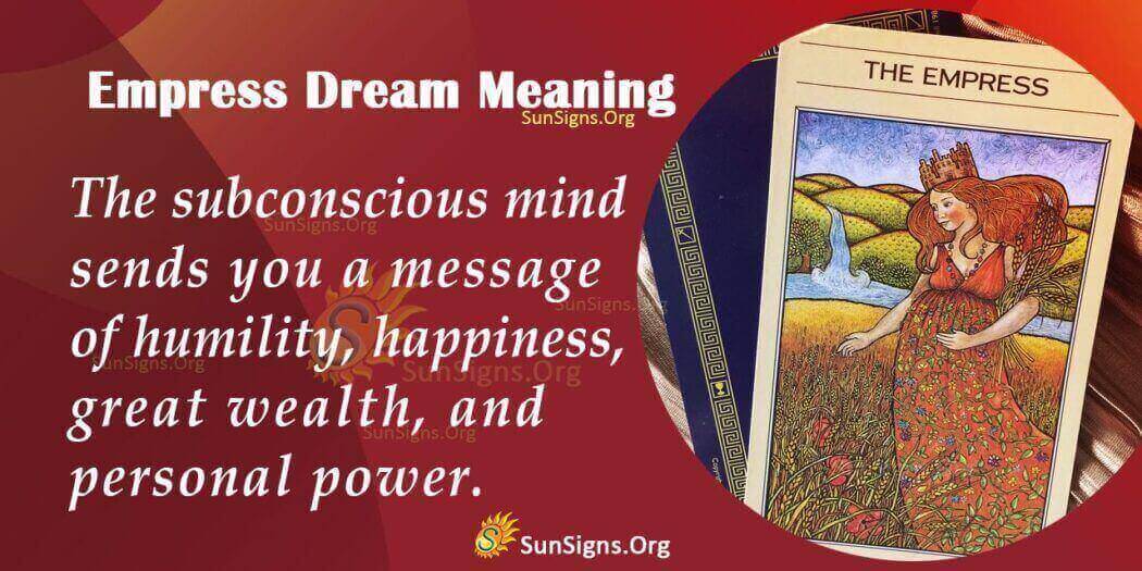 Dreaming Of An Empress Meaning, Interpretation And Symbolism