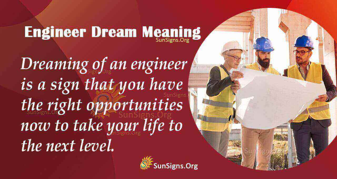 Dreams About Engineers Meaning, Interpretation and Symbolism