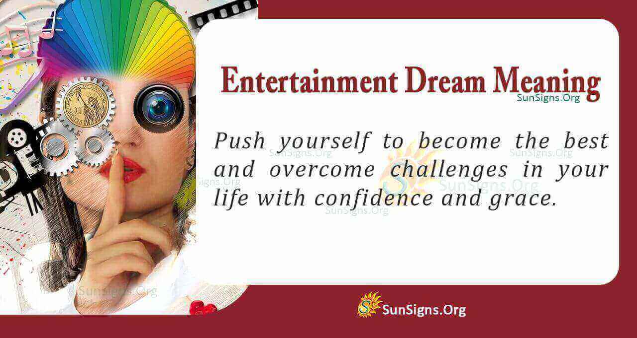 Meaning Of An Entertainment Dream Interpretation And Symbolism