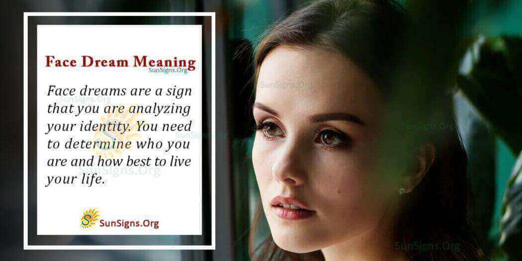 Seeing a Face in Your Dream Meaning, Interpretation and Symbolism