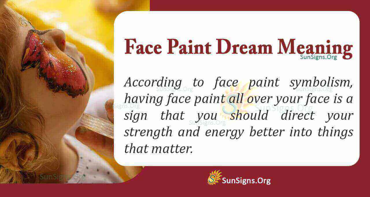 Face Paint in Dreams Meaning, Interpretation and Symbolism