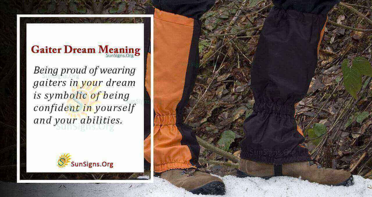 Dreaming of A Gaiter Meaning, Interpretation and Symbolism