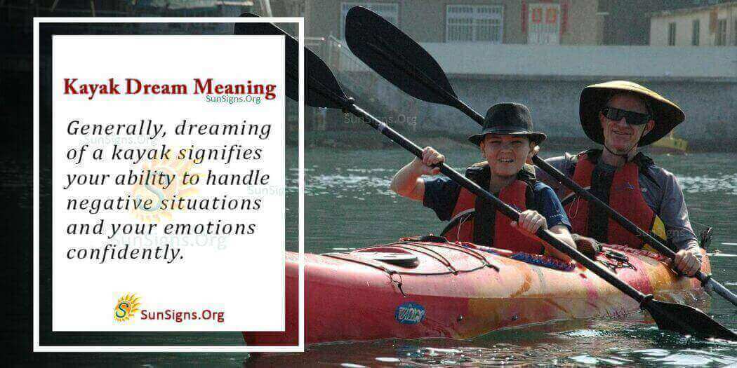 Dreaming Of A Kayak Meaning, Interpretation And Symbolism