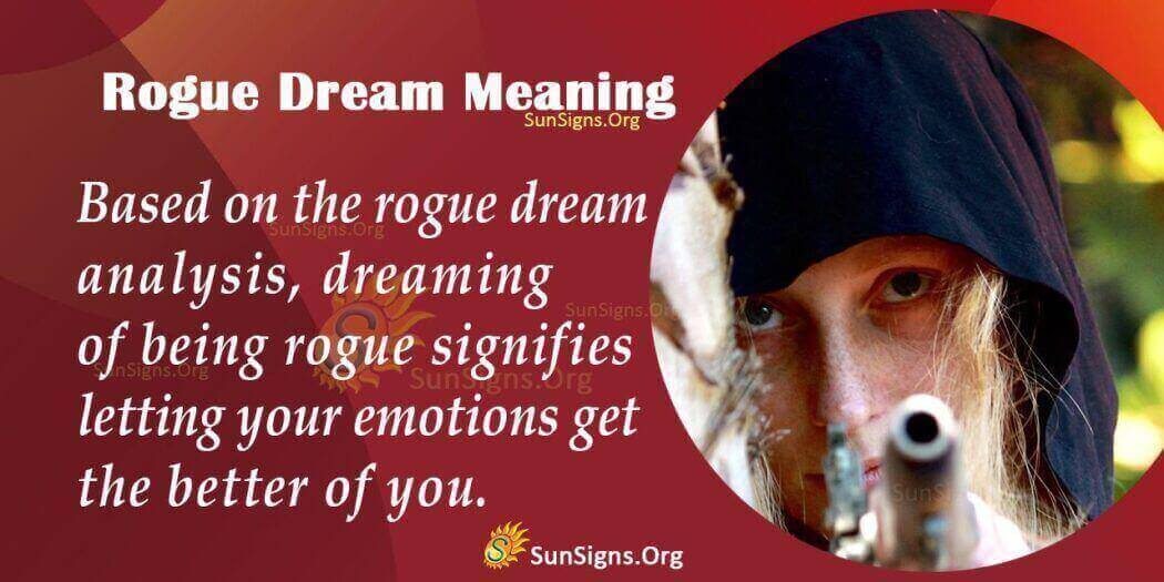 The Significance Behind Rogue Dream Meaning, Interpretation And