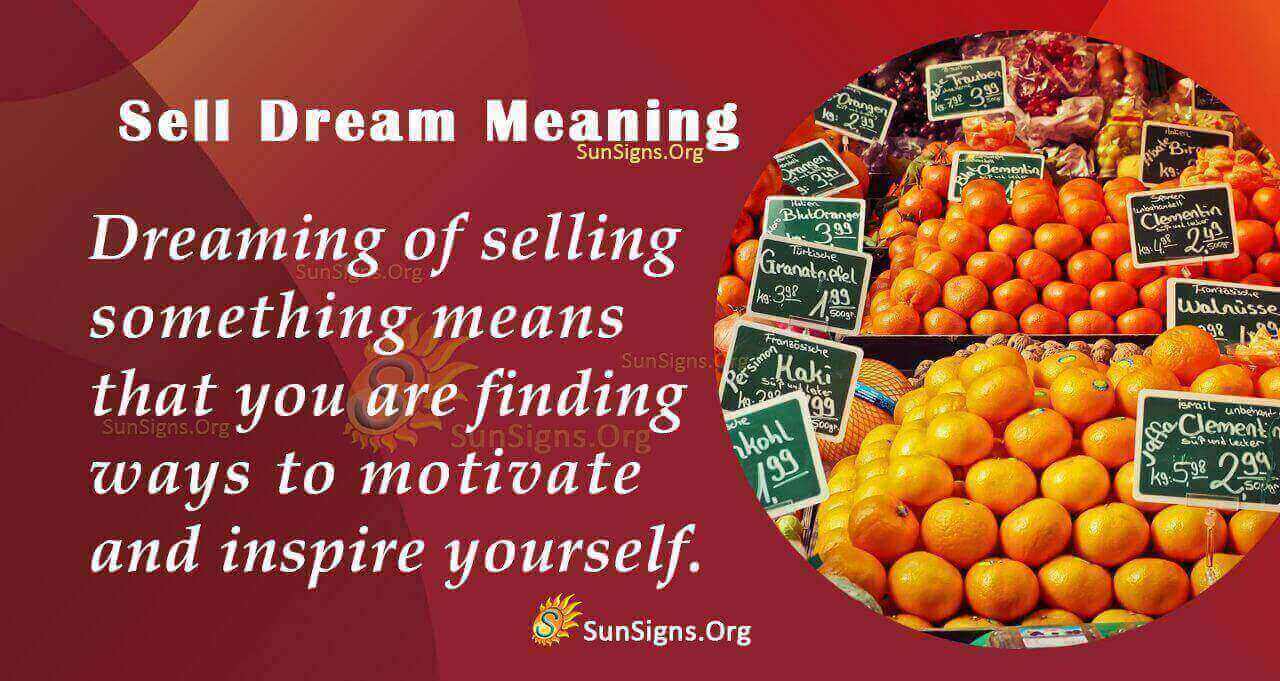 Selling In Your Dream Meaning, Interpretation And Symbolism