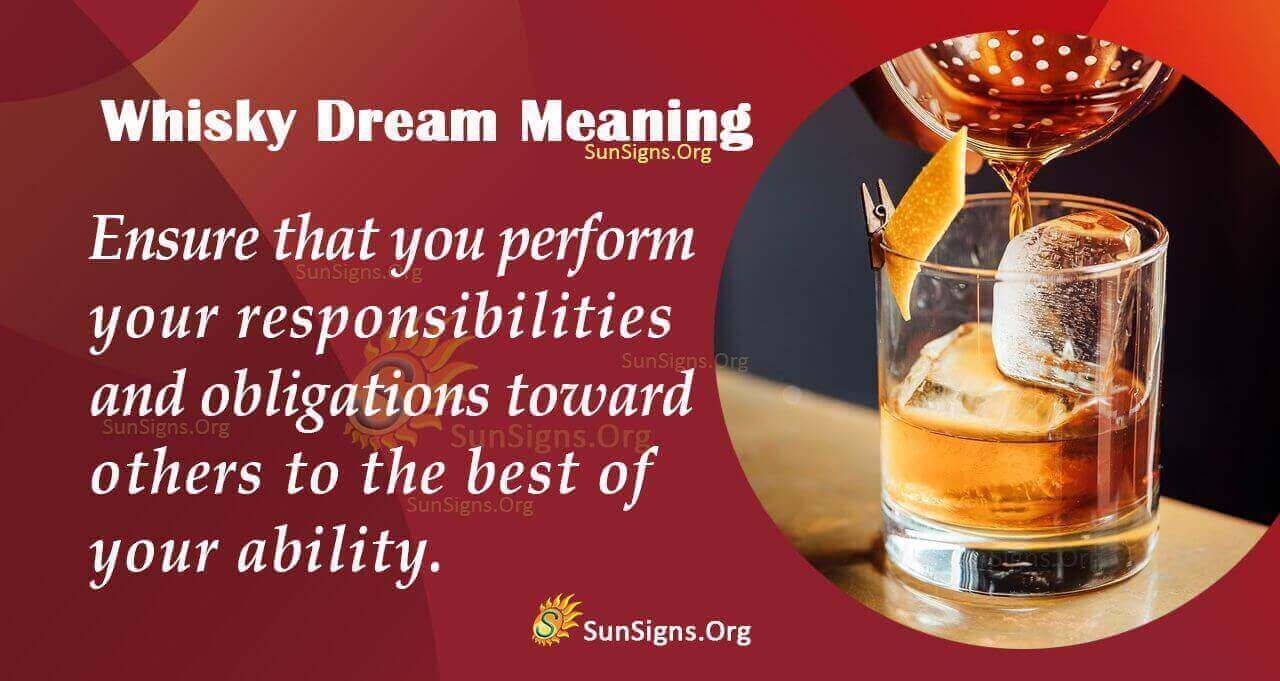 Seeing Whisky In Your Dream Meaning, Interpretation And Symbolism