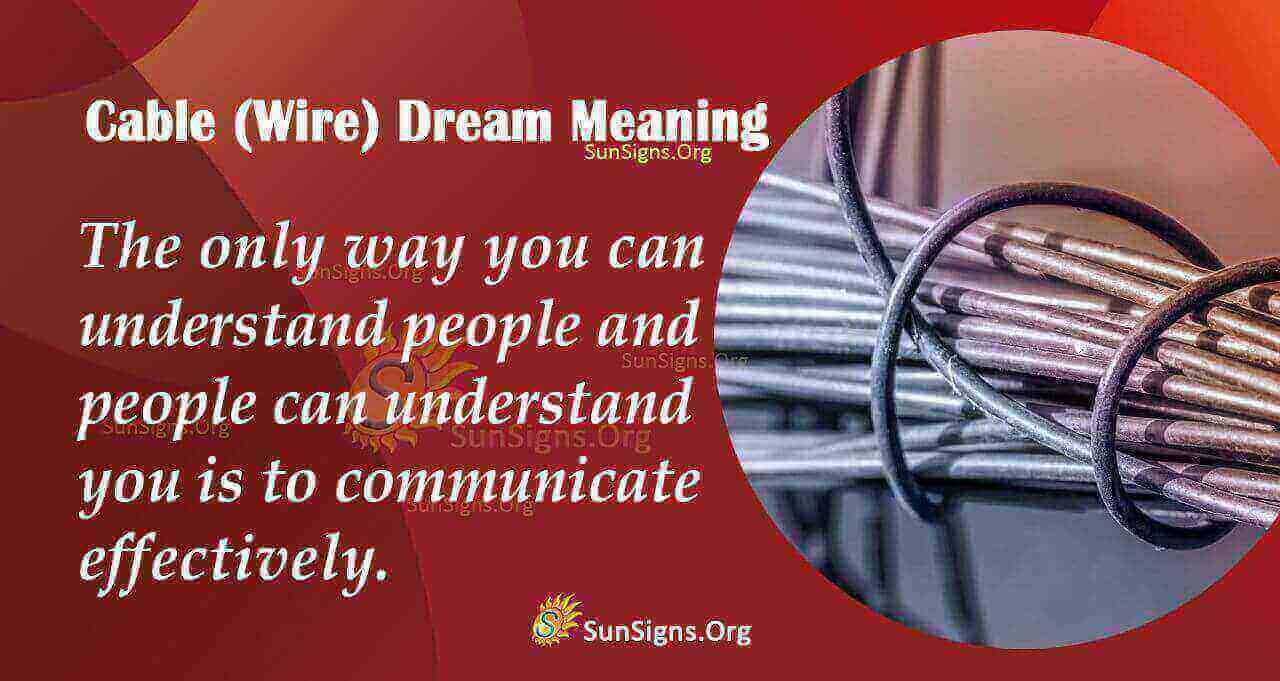 Cable Wire In Your Dream Meaning, Interpretation And Symbolism