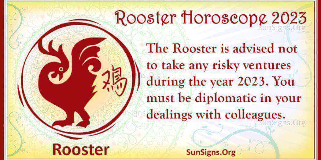 Rooster Horoscope 2023 - Luck and Feng Shui Predictions! - SunSigns.Org