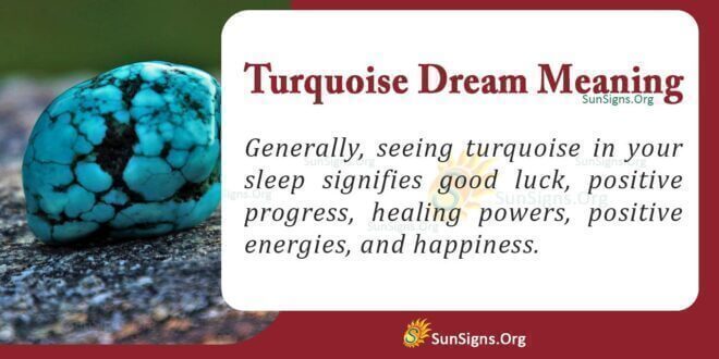 Turquoise Dream Meaning