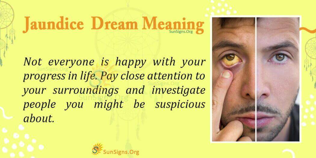 Jaundice in Your Dream Meaning, Interpretation and Symbolism