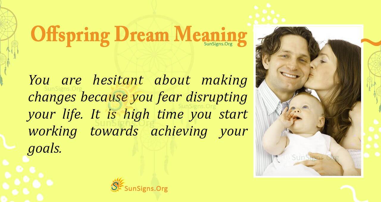 See An Offspring In Your Dream Meaning, Interpretation And Symbolism
