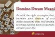 Domino Dream Meaning