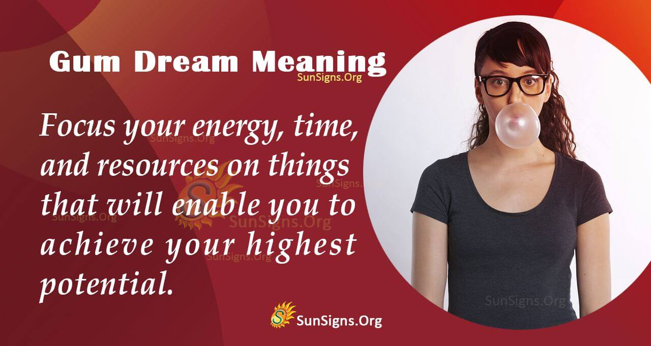 See Chewing Gum In Your Dream Meaning, Interpretation And Symbolism