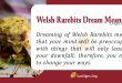 Welsh Rarebits Dream Meaning