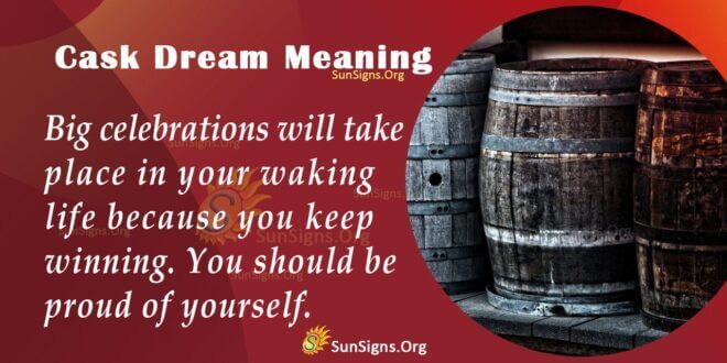 Cask Dream Meaning