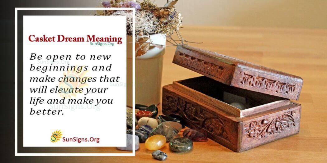 Seeing a Casket Or Coffin in Your Dream Meaning, Interpretation and