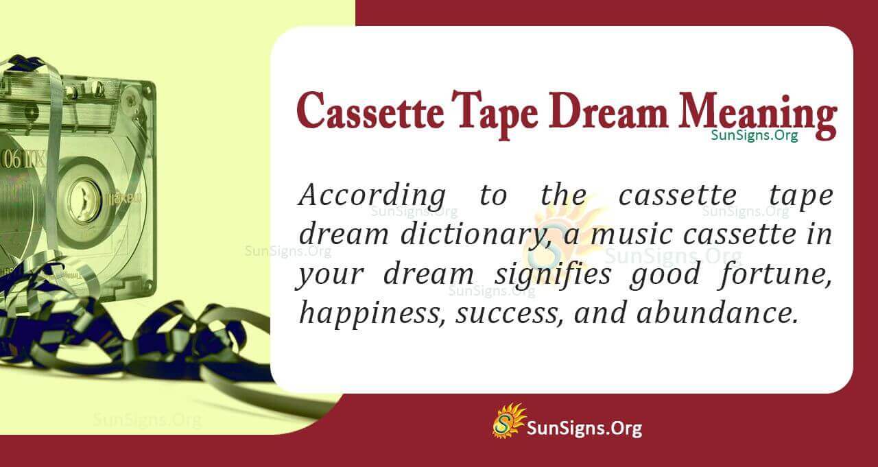 See A Cassette Tape Dream Meaning, Interpretation And Symbolism