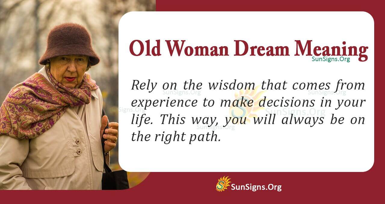 Understanding the Meaning of an Old Woman Dream Interpretation and