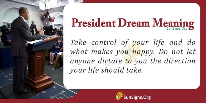 Meaning Of Seeing The President In Your Dream Interpretation And Meaning Of Seeing The President In Your Dream Interpretation And