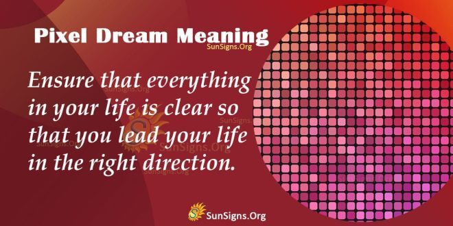 Pixel Dream Meaning