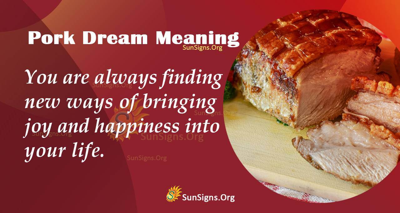 Pork in Your Dream Meaning, Interpretation and Symbolism