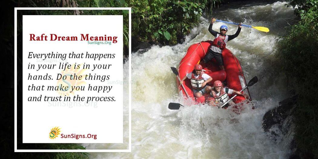 The Meaning Of A Raft In Your Dream Interpretation And Symbolism