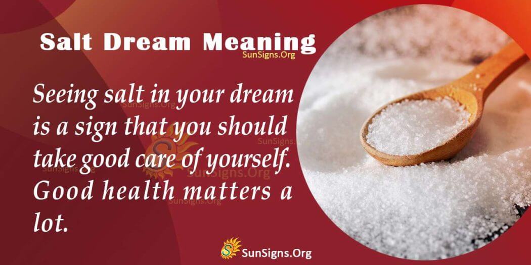 The Hidden Meaning Behind Salt Dream Interpretation and Symbolism