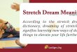 Stretch Dream Meaning
