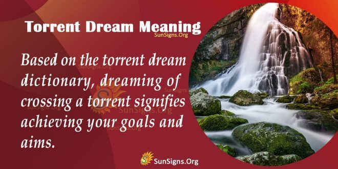Torrent Dream Meaning