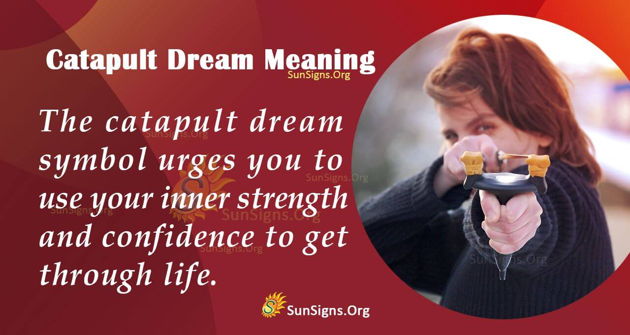 What Does It Mean to See a Catapult in Your Dream? Interpretation and