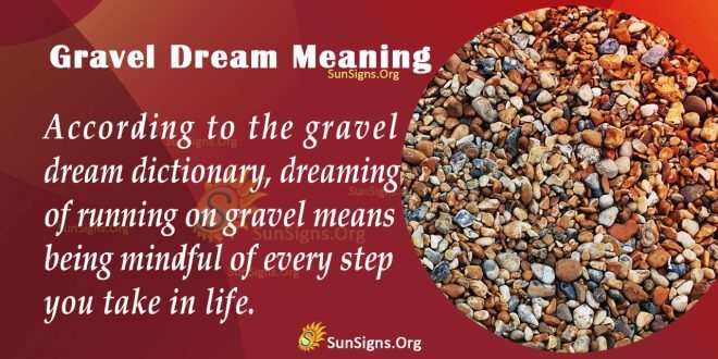 Gravel Dream Meaning