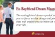 Ex-Boyfriend Dream Meaning