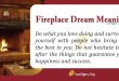 Fireplace Dream Meaning