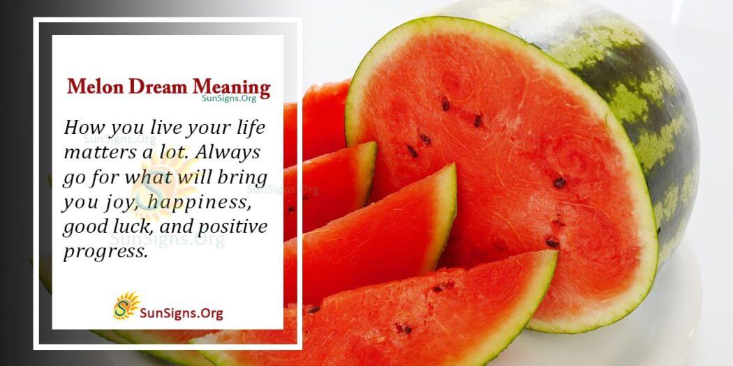 Melon Dream Symbol Meaning, Interpretation And Symbolism