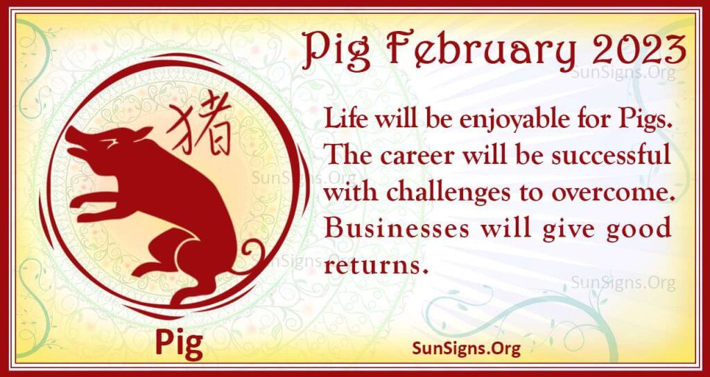 Pig February Horoscope 2023