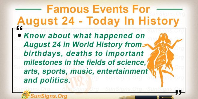 Famous Events For August 24
